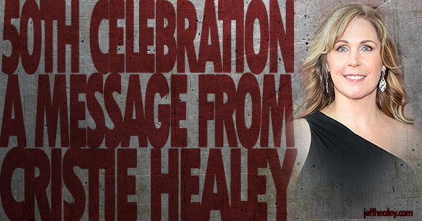 50th Celebration – A Message From Cristie Healey