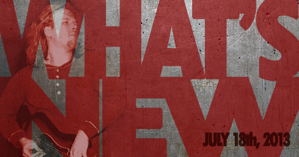 What’s New – July 18th, 2013