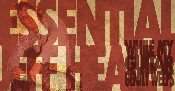 Essential Jeff Healey – While My Guitar Gently Weeps