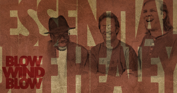 Essential Jeff Healey – Blow Wind Blow